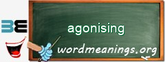 WordMeaning blackboard for agonising
